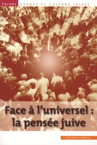 Face à l'universel : la pensée juive