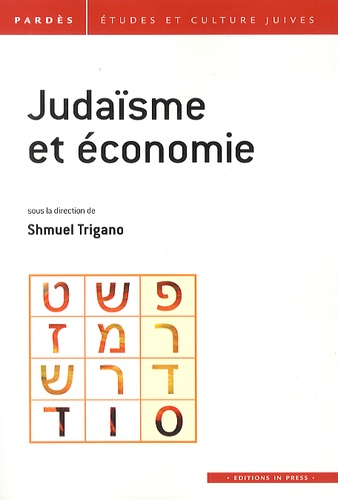 Shmuel Trigano - Pardès N° 54 : Judaïsme et économie.