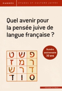 Shmuel Trigano - Pardès N° 56 : Quel avenir pour la pensée juive de langue française ?.