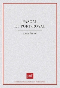Louis Marin - Pascal et Port-Royal.