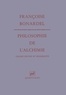 Françoise Bonardel - Philosophie de l'alchimie - Grand oeuvre et modernité.