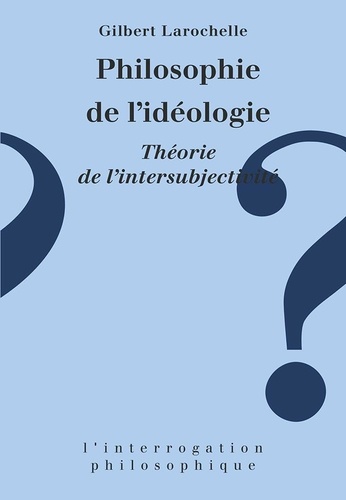 Philosophie de l'idéologie. Théorie de l'intersubjectivité