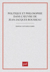 Politique et philosophie dans l'oeuvre de Jean-Jacques Rousseau