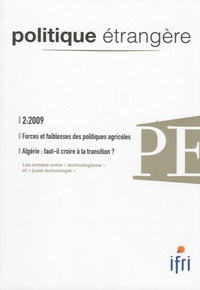Dominique David - Politique étrangère N° 2, Eté 2009 : Forces et faiblesses des politiques agricoles ; Algérie : faut-il croire à la transition ?.