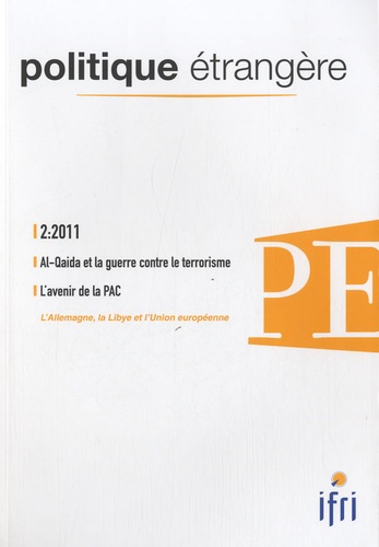 Thierry de Montbrial - Politique étrangère N° 2, Eté 2011 : Al-Qaida et la guerre contre le terrorisme.