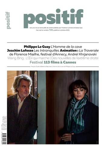 Positif N° 728, octobre 2021 Festival 113 films à Cannes