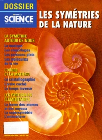 POUR LA SCIENCE DOSSIER HORS-SERIE JUILLET 1998 : LES SYMETRIES DE LA NATURE