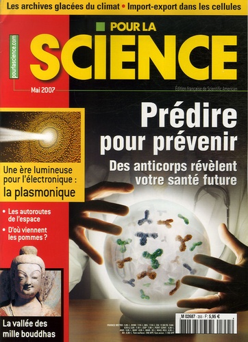 François Savatier et Philippe Ribeau-Gesippe - Pour la science N° 355, Mai 2007 : Prédire pour prévenir - Des anticorps révèlent votre santé future.