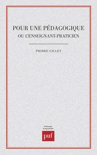Pour une pédagogique ou l'Enseignant-praticien