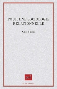 Guy Bajoit - Pour une sociologie relationnelle.