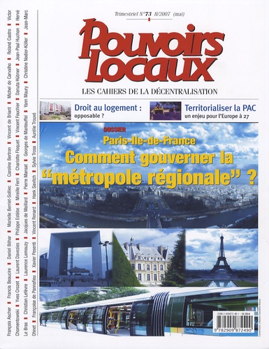 Jean-Marc Ohnet - Pouvoirs locaux N° 73, Mai 2007 : Paris - Ile-de-France : comment gouverner la "métropole régionale" ?.