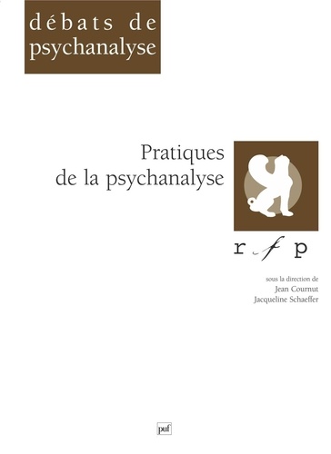 Pratiques de la psychanalyse. [colloque, 28-29 novembre 1998, Paris]