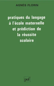 Pratiques du langage à l'école maternelle et prédiction de la réussite scolaire