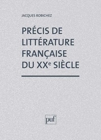  Robichez - Précis de littérature française du xxe siècle.