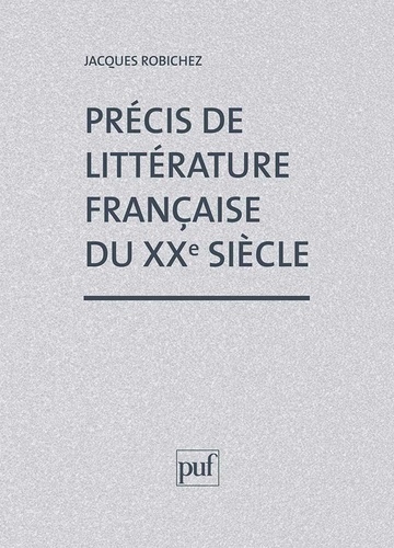 Précis de littérature française du xxe siècle