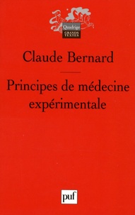 Claude Bernard - Principes de médecine expérimentale.