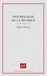 Arlette Zenatti - Psychologie de la musique.