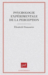Elisabeth Dumaurier - Psychologie expérimentale de la perception.