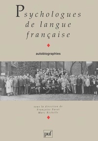 Françoise Parot et Marc Richelle - Psychologues de langue française - Autobiographies.