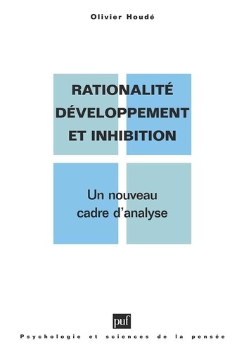 Rationalité, développement et inhibition. Un nouveau cadre d'analyse