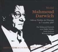 Mahmoud Darwich et Didier Sandre - Récital Mahmoud Darwich - Odéon-théâtre de l'Europe, le 7 octobre 2007. 2 CD audio