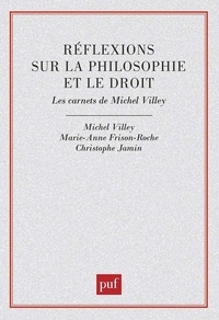 Michel Villey - Réflexions sur la philosophie et le droit - Les carnets.