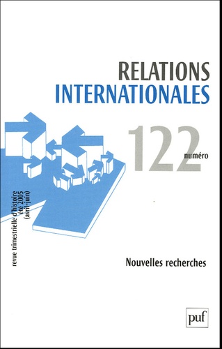Olivier Danino et Raphaële Ulrich-Pier - Relations internationales N° 122, Eté (avril-j : Nouvelles recherches.