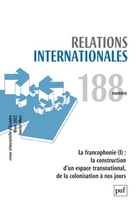 Catherine Nicault - Relations internationales N° 188, hiver 2022 (janvier-mars) : La francophonie (1) : la construction d'un espace transnational, de la colonisation à nos jours.