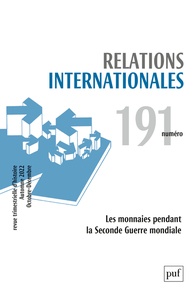 Catherine Nicault - Relations internationales N° 191, automne 2022 (octobre-décembre) : Les monnaies pendant la Seconde Guerre mondiale.