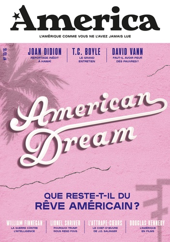 Julien Bisson - Revue America N° 10/16 : American Dream - Que reste-t-il du rêve américain ?.