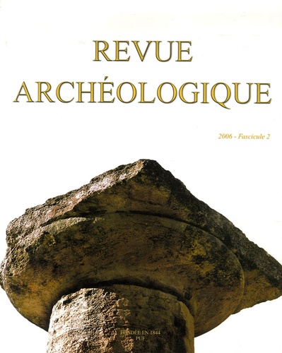 Anne Bouquillon et Antoine Hermary - Revue archéologique N° 2/2006 : .