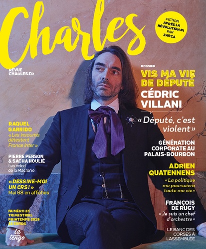 Arnaud Viviant et Frédéric Houdaille - Revue Charles N° 25, printemps 2018 : Vis ma vie de député - Cédric Villani.