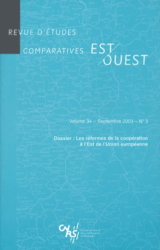  Collectif - Revue d'études comparatives Est-Ouest Volume 34 N° 3 Septe : Les réformes de la coopération à l'Est de l'Union européenne.