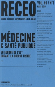 Susan Solomon et Grégory Dufaud - Revue d'études comparatives Est-Ouest Volume 49 N° 1, mars 2018 : Médecine & santé publique - En Europe de l'Est durant la Guerre Froide.