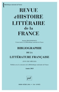 Monika Prochniewicz - Revue d'histoire littéraire de la France Hors-série 2016 : Bibliographie de la littérature française (XVIe-XXIe siècles) - Année 2015.