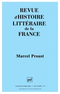  PUF - Revue d'histoire littéraire de la France N° 1, Janvier-février 2000 : Marcel Proust.