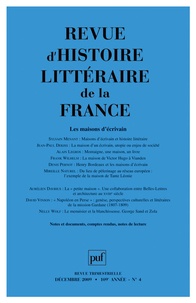 Sylvie Menant et Jean-Paul Dekiss - Revue d'histoire littéraire de la France N° 4 : Les maisons d'écrivain.