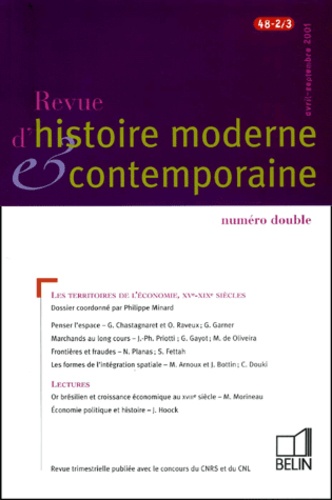 Philippe Minard - Revue d'histoire moderne et contemporaine Tome 48 N° 2/3, Avri : Les territoires de l'économie, XVème-XIXème siècles.