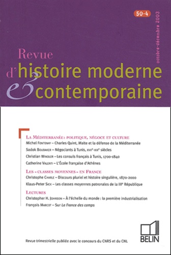 Michel Fontenay - Revue d'histoire moderne et contemporaine Tome 50 N° 4, Octobr : La méditerranée : politique, négoce et culture. Les "classes moyennes" en France.