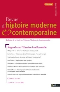  Belin - Revue d'histoire moderne et contemporaine Tome 59 N° 4 bis, supplément 2012 : Regards sur l'histoire intellectuelle.