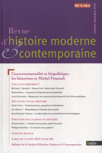 Anne Bonzon - Revue d'histoire moderne et contemporaine Tome 60 N° 4/4bis, octobre-décembre 2013 : Gouvernementalité et biopolitique : les historiens et Michel Foucault.