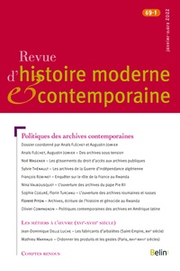 Anaïs Fléchet et Augustin Jomier - Revue d'histoire moderne et contemporaine Tome 69 N° 1, janvier-mars 2022 : Politiques des archives contemporaines.