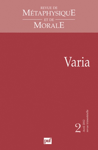 Alice Lamy et Dan Arbib - Revue de Métaphysique et de Morale N° 2, Avril-juin 201 : Varia.