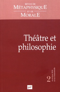 Isabelle Thomas-Fogiel - Revue de Métaphysique et de Morale N° 2, avril-juin 2018 : Théâtre et philosophie.