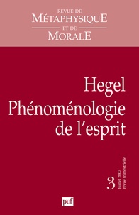  Collectif - Revue de Métaphysique et de Morale N° 3, Juillet 2007 : Hegel - Phénoménologie de l'esprit.