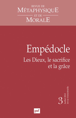 Anne Gabrièle Wersinger - Revue de Métaphysique et de Morale N° 3, Juillet-septem : Empédocle - Les Dieux, le sacrifice et la grâce.