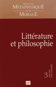 Didier Deleule - Revue de Métaphysique et de Morale N° 3, juillet-septembre 2013 : Littérature et philosophie.