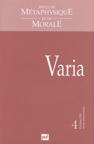  Collectif - Revue de Métaphysique et de Morale N° 4 Octobre 2003 : Varia.