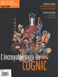 Valérie Toranian - Revue des deux Mondes Hors-série : L'incroyable saga du cognac.