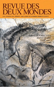 Marc Ladreit de Lacharrière - Revue des deux Mondes Hors-série Novembre : Grotte Chauvet-Pont d'Arc - 33 000 ans 33 000 mots.
